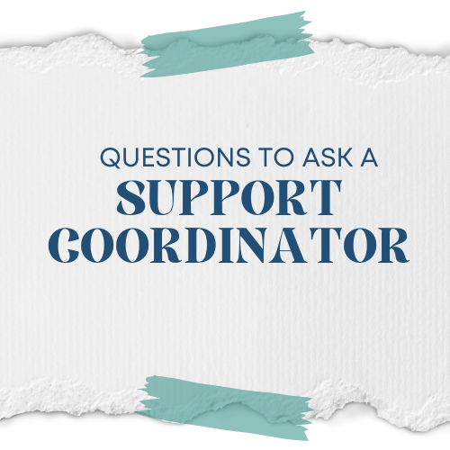 Questions For A Support Coordinator