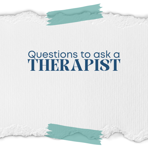Questions To Ask A Therapist